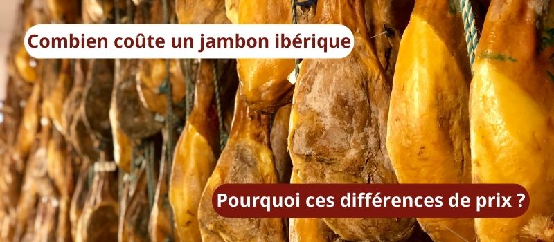 Combien coûte un jambon ibérique et pourquoi ces différences de prix ?