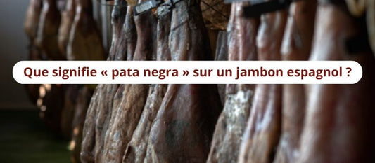 Que signifie « pata negra » sur un jambon espagnol ?