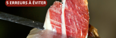 5 erreurs à éviter lorsque vous achetez du jambon ibérique