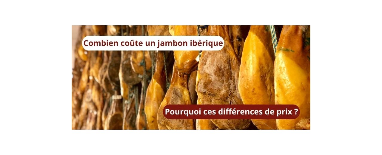 Combien coûte un jambon ibérique et pourquoi ces différences de prix ?